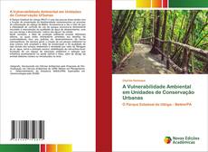 Capa do livro de A Vulnerabilidade Ambiental em Unidades de Conservação Urbanas 