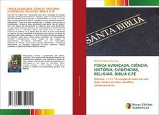 Buchcover von FÍSICA AVANÇADA, CIÊNCIA, HISTÓRIA, EVIDÊNCIAS, RELIGIÃO, BÍBLIA E FÉ
