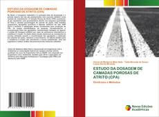 Capa do livro de ESTUDO DA DOSAGEM DE CAMADAS POROSAS DE ATRITO (CPA) 