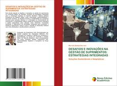 Capa do livro de DESAFIOS E INOVAÇÕES NA GESTÃO DE SUPRIMENTOS: ESTRATÉGIAS INTEGRADAS 