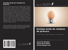 Buchcover von Ensilaje ácido de residuos de pirarucu