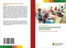 Bookcover of A LÍNGUA PORTUGUESA NO ENSINO MÉDIO