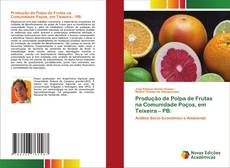 Couverture de Produção de Polpa de Frutas na Comunidade Poços, em Teixeira – PB: