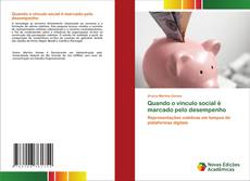 Portada del libro de Quando o vínculo social é marcado pelo desempenho