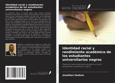 Identidad racial y rendimiento académico de los estudiantes universitarios negros的封面