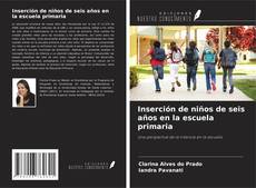 Portada del libro de Inserción de niños de seis años en la escuela primaria