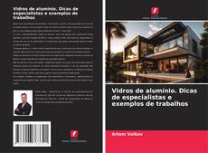 Capa do livro de Vidros de alumínio. Dicas de especialistas e exemplos de trabalhos 