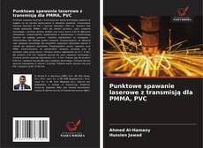 Borítókép a  Punktowe spawanie laserowe z transmisją dla PMMA, PVC - hoz