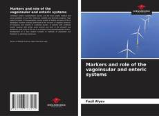Bookcover of Markers and role of the vagoinsular and enteric systems