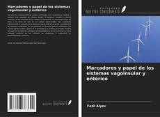 Buchcover von Marcadores y papel de los sistemas vagoinsular y entérico