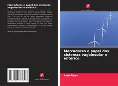 Marcadores e papel dos sistemas vagoinsular e entérico的封面