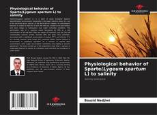 Physiological behavior of Sparte(Lygeum spartum L) to salinity的封面