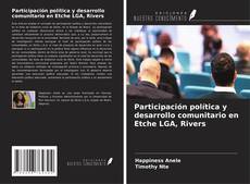 Buchcover von Participación política y desarrollo comunitario en Etche LGA, Rivers