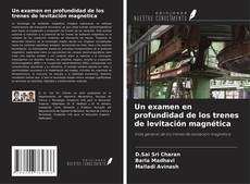 Buchcover von Un examen en profundidad de los trenes de levitación magnética