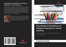 Capa do livro de Psychological foundations of dialogical approach in school teaching 