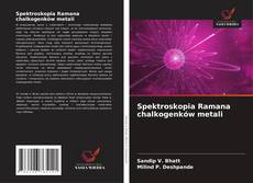 Borítókép a  Spektroskopia Ramana chalkogenków metali - hoz