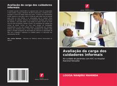 Couverture de Avaliação da carga dos cuidadores informais