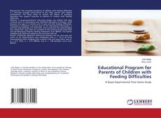 Buchcover von Educational Program for Parents of Children with Feeding Difficulties