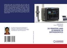 Buchcover von 3D PRINTERS AND SCANNERS IN ORTHODONTICS