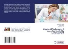 Copertina di Liquisolid Technique. A boon for Solubility Enhancement