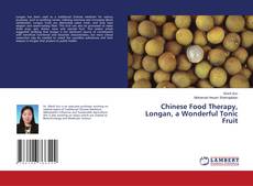 Chinese Food Therapy, Longan, a Wonderful Tonic Fruit的封面