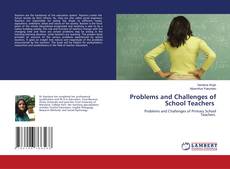 Couverture de Problems and Challenges of School Teachers
