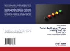 Couverture de Parties, Politics and Women Leadership at the Grassroots
