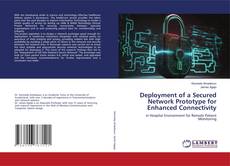 Deployment of a Secured Network Prototype for Enhanced Connectivity kitap kapağı