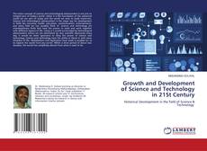 Copertina di Growth and Development of Science and Technology in 21St Century