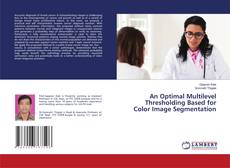 Buchcover von An Optimal Multilevel Thresholding Based for Color Image Segmentation