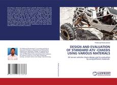 Buchcover von DESIGN AND EVALUATION OF STANDARD ATV -CHASSIS USING VARIOUS MATERIALS