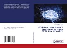 Buchcover von DESIGN AND PERFORMANCE EVALUATION OF CNTFET BASED CAM MEMORIES
