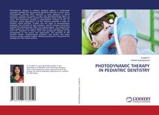 Buchcover von PHOTODYNAMIC THERAPY IN PEDIATRIC DENTISTRY