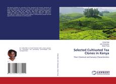 Buchcover von Selected Cultivated Tea Clones in Kenya