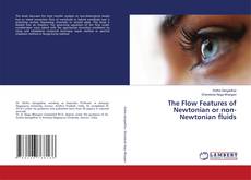Buchcover von The Flow Features of Newtonian or non-Newtonian fluids