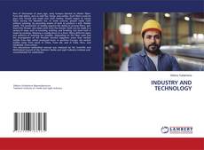 Copertina di INDUSTRY AND TECHNOLOGY