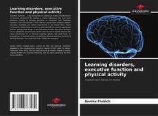 Copertina di Learning disorders, executive function and physical activity