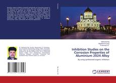 Buchcover von Inhibition Studies on the Corrosion Properties of Aluminium 2024 Alloy