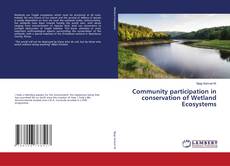 Couverture de Community participation in conservation of Wetland Ecosystems