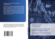Investigation of the Impact of Nano Melatonin on Oxidative Stress kitap kapağı