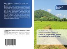 Couverture de Effect of Sulphur and Silicon on growth and yield of Rice