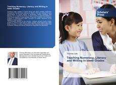 Couverture de Teaching Numeracy, Literacy and Writing in lower Grades