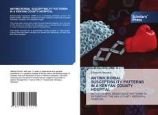 Copertina di ANTIMICROBIAL SUSCEPTIBILITY PATTERNS IN A KENYAN COUNTY HOSPITAL
