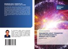 Couverture de ENHANCED HEAT TRANSFER ON HYDROMAGNETIC NANOFLUID FLOWS