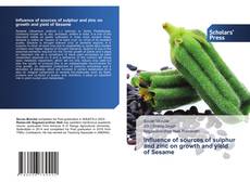 Обложка Influence of sources of sulphur and zinc on growth and yield of Sesame
