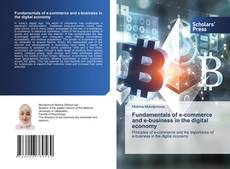 Copertina di Fundamentals of e-commerce and e-business in the digital economy