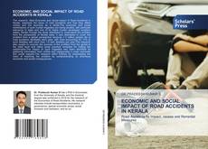 ECONOMIC AND SOCIAL IMPACT OF ROAD ACCIDENTS IN KERALA kitap kapağı