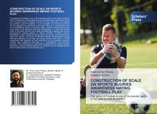 Copertina di CONSTRUCTION OF SCALE ON SPORTS INJURIES AWARENESS AMONG FOOTBALL PLAY