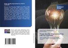 Обложка Power Quality Improvement by FACTS Controller