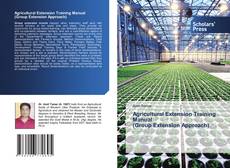 Portada del libro de Agricultural Extension Training Manual (Group Extension Approach)